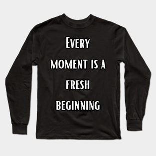 Every Moment Long Sleeve T-Shirt